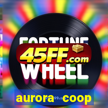 aurora coop trabalhe conosco